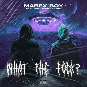 WHAT THE ****? (feat. Young Szlime) [Explicit]