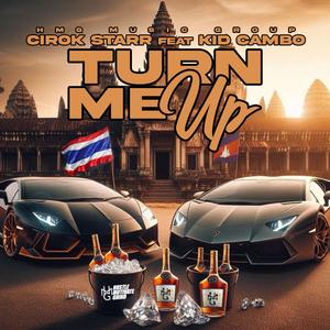 Turn Me Up (feat. Kid Cambo) (Explicit)