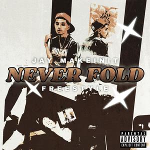 Never Fold Freestyle (Explicit)