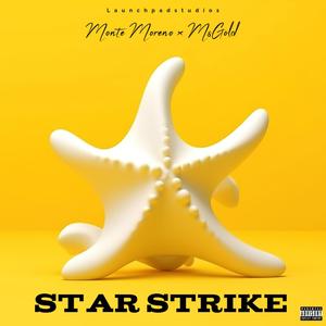 Star Strike (feat. MsGold & Mc Mont) (Explicit)