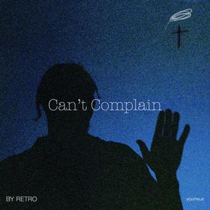 CAN'T COMPLAIN (Explicit)