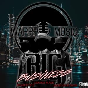 Big Business (feat. Big Bootsie & East Coast Bose) (Explicit)