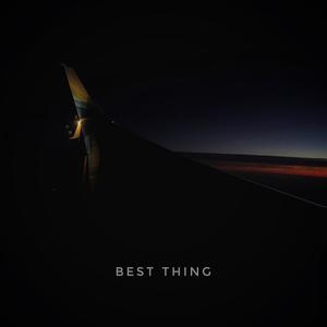 BEST THING (Explicit)