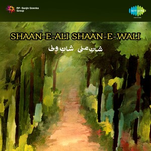 Shaan E Ali Shaan E Wali