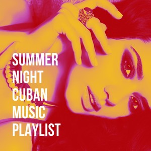Summer Night Cuban Music Playlist