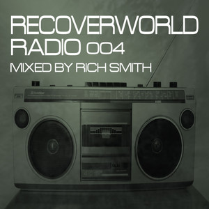 Recoverworld Radio 004 (Continuous DJ Mix)