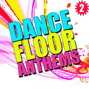 Dance Floor Anthems, Vol. 2