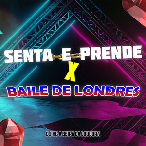 SENTA E PRENDE X BAILE DE LONDRES (Explicit)