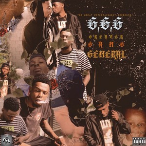 GREATER GANG G3NERAL (Explicit)