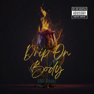 Drip On Body (Explicit)