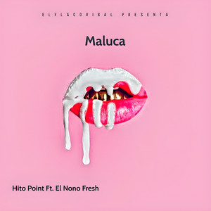 Maluca (Explicit)