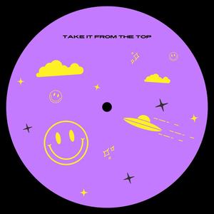 TAKE IT FROM THE TOP