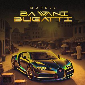 BA WANI BUGATTI (Explicit)
