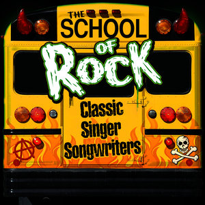 The School of Rock: Classic Singer Songwriters