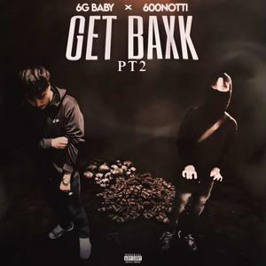 Get baxk pt2 (feat. 6g baby) (Explicit)