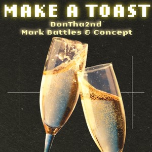 Make a Toast (Explicit)