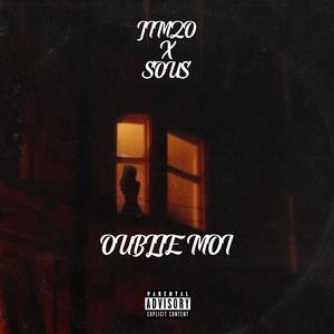 OUBLIE MOI (feat. Sous) [Explicit]