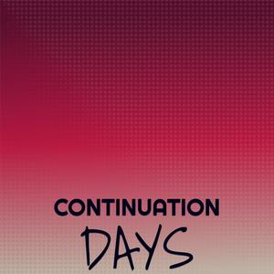 Continuation Days