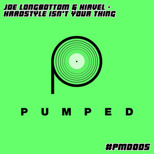 Hardstyle Isn't Your Thing (Original Mix)