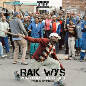 Rak Wys (feat. Fela G) (Explicit)