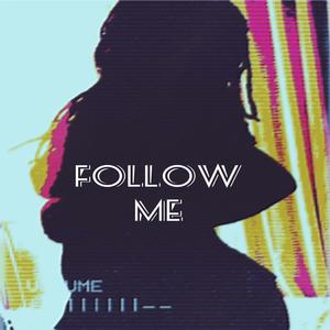 FOLLOW ME (feat. WIZDOM) (Explicit)