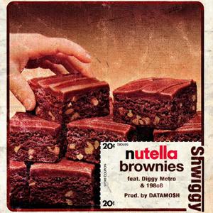 Nutella Brownies(feat. Diggy Metro, 198o8 & Datamosh) (Explicit)