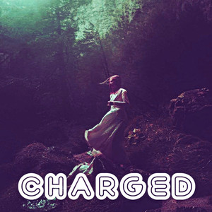 Charged