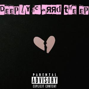 Deeply Scarrd pt2 (Explicit)