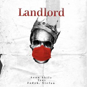 LANDLORD (feat. Skilz, Zadboi & Stefan)