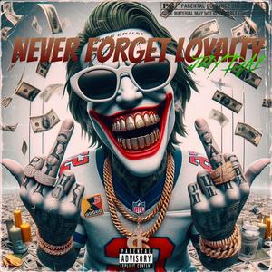 NFL: Never Forget Loyalty (Explicit)