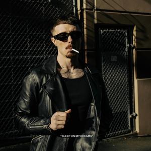 Sleep on my Dreams (Explicit)