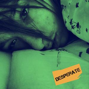 Desperate