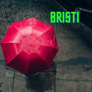 Bristi (feat. Mehjabin Mantasha & Shahjalal Shanto)