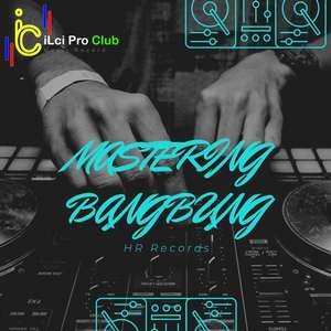 Mastering Bangbung Musik (Rimex) [Explicit]