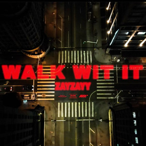 Walk Wit It (Explicit)