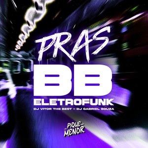 Pras Bb (Eletrofunk|Explicit)