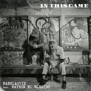 In This Game (feat. Bayron El Elegido) [Explicit]