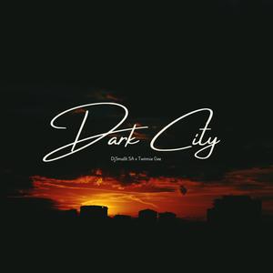 Dark City (feat. Twinnie Gee)