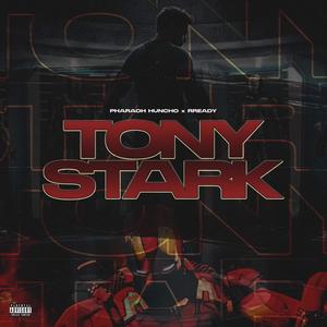 Tony $tark (feat. Rready) [Explicit]