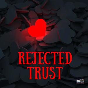 REJECTED TRUST (Explicit)