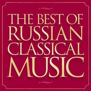 The Best of Russian Classical Music