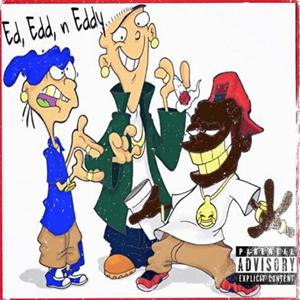 Ed,Edd'n Eddy (feat. CBandz & Nocky) [Explicit]