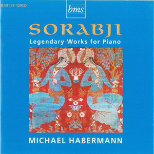 Sorabji: Legendary Works for Piano