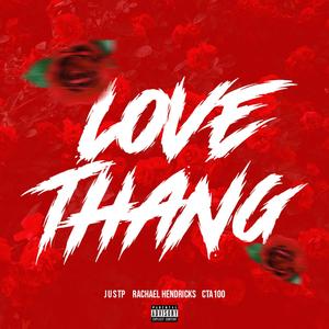 Love Thang (feat. CTA100 & Rachael Hendricks) [Explicit]