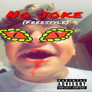 NO JOKE (freestyle) [Explicit]