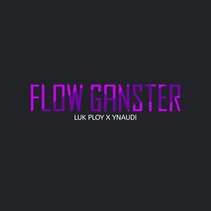 Flow Ganster (Explicit)