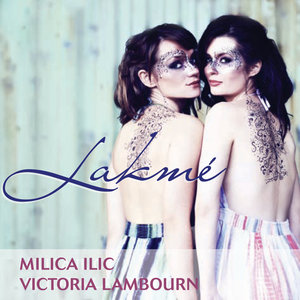 Victoria & Milica: Lakmé