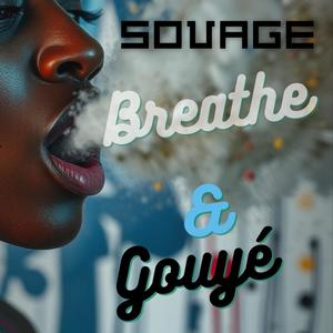 How Do I Breathe (Gouye & Breathe)