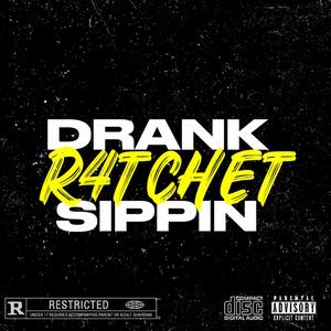Drank Sippin (Explicit)