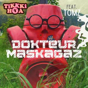 Dokteur Maskagaz (feat. TomZ)